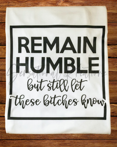 Remain Humble Short Sleeve T-Shirt