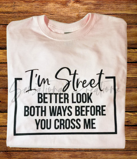 I'm Street Short Sleeve T-Shirt